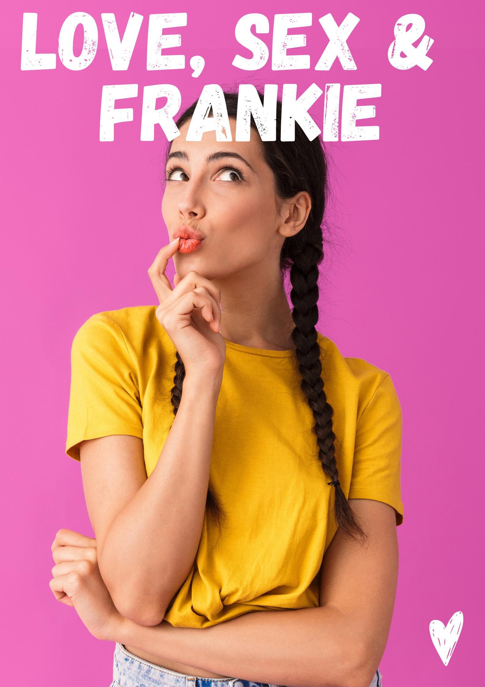 Love, Sex & Frankie